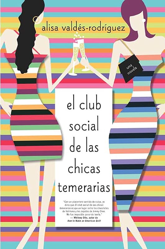 El Club Social de las Chicas Temerarias by Alisa Valdes-Rodriguez