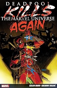 Deadpool Kills The Marvel Universe Again