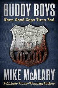 Buddy Boys: When Good Cops Turn Bad