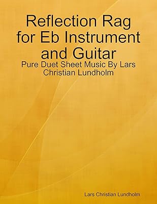 Reflection Rag for Eb Instrument and Guitar - Pure Duet Sheet Music By Lars Christian Lundholm