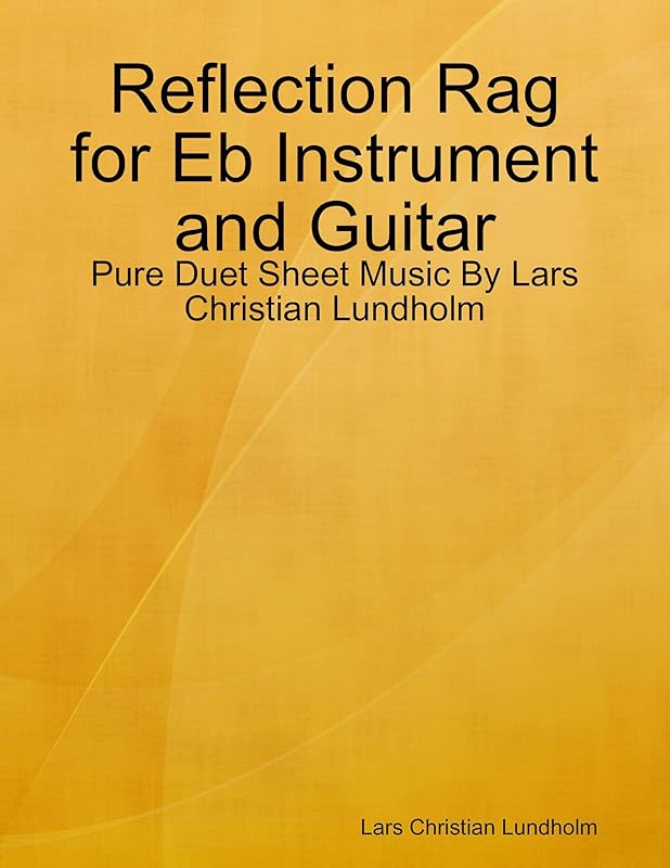 Reflection Rag for Eb Instrument and Guitar - Pure Duet Sheet Music By Lars Christian Lundholm by Lars Christian Lundholm