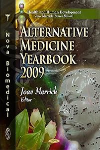 Alternative Medicine Yearbook 2009 (Health and Human Development) by Joav Merrick