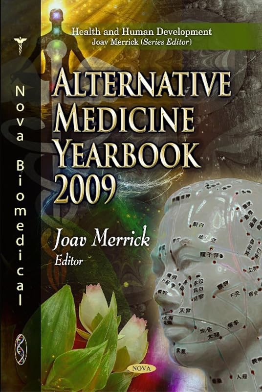 Alternative Medicine Yearbook 2009 (Health and Human Development) by Joav Merrick