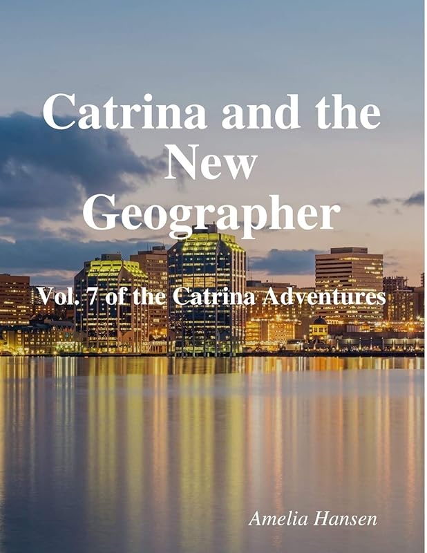 Catrina and the New Geographer by Amelia Hansen