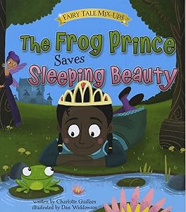 The Frog Prince Saves Sleeping Beauty (Read and Learn: Fairy Tale Mix-Ups)