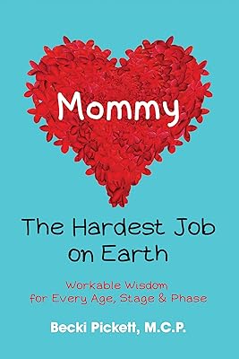 Mommy: The Hardest Job on Earth