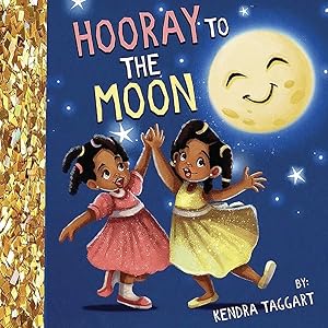 Hooray to the Moon by Kendra Taggart