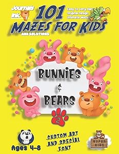 101 Mazes For Kids 2: SUPER KIDZ Book. Children - Ages 4-8 (US Edition). Cartoon Bunny Rabbits & Bears Yellow w custom art interior. 101 Puzzles w ... (Superkidz - Bunnies 101 Mazes for Kids)
