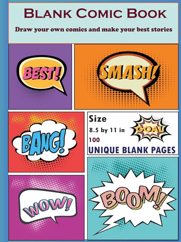 Blank Comic Book: Create Your Own Comic Story Book With 100 Unique Blank Comic Book Templates For Kids ,Teens And Adults, Draw Comics and Write Stories by Gildah Coloring Books
