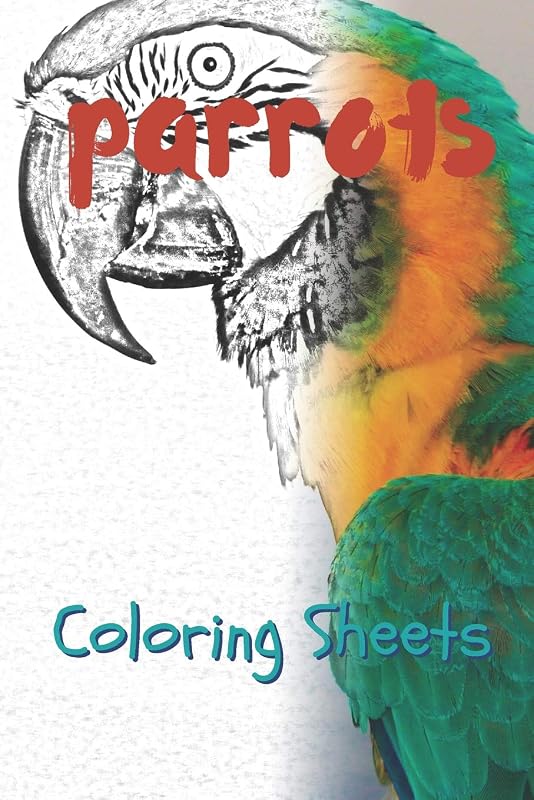 Parrot Coloring Sheets: 30 parrot drawings,coloring sheets adults relaxation, coloring book for kids, for girls, volume 8 by Julian Smith