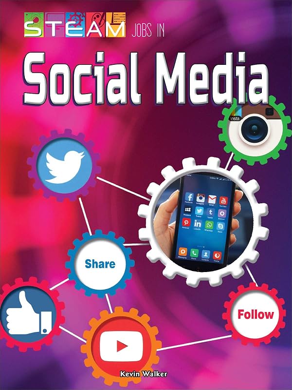 STEAM Jobs in Social Media (STEAM Jobs You'll Love) by Kevin Walker