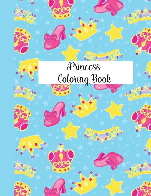 Princess Coloring Book: Coloring Toy Gifts for Kids ages 2-4,4-8, Girls 4-8, Toddler or Adult Relaxation | Large Print Birthday Party Favors Gifts Made in USA by Shayne Coloring Book