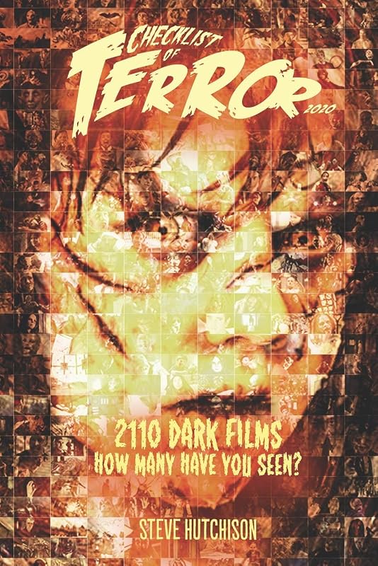 Checklist of Terror 2020: 2110 Dark Films - How Many Have You Seen? by Steve Hutchison