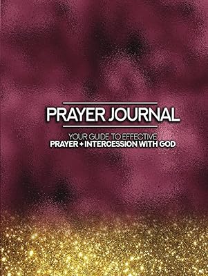 Push Power Boss Prayer Journal: Your Guide to Effective Prayer + Intercession with God