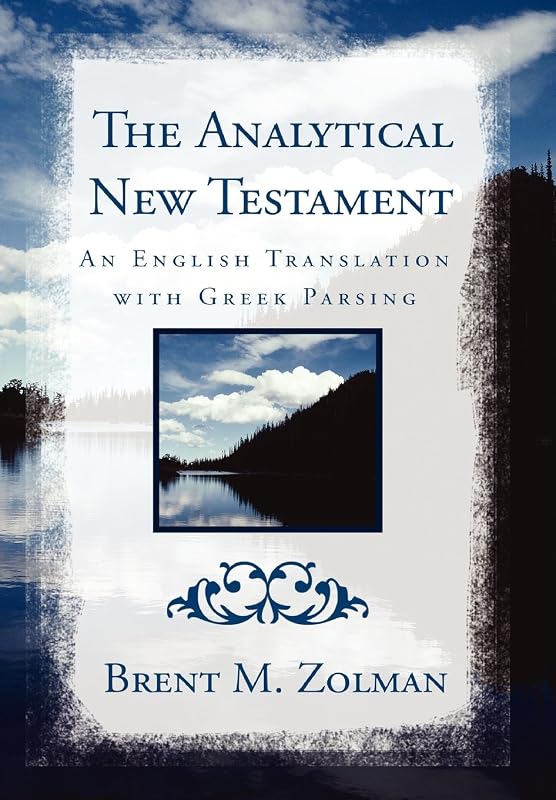 The Analytical New Testament by Brent M. Zolman