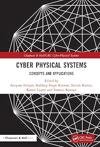 Cyber Physical Systems: Concepts and Applications (Chapman & Hall/CRC Cyber-Physical Systems) by Anupam Baliyan