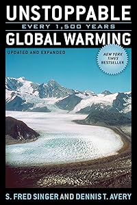 Unstoppable Global Warming: Every 1,500 Years, Updated and Expanded Edition