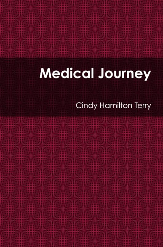 Medical Journey by Cindy Hamilton Terry