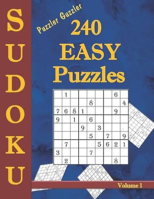 Puzzler Guzzler Sudoku 240 Easy Puzzles Volume 1: Large Print for Adults(Suitable for Seniors) Big Book of Strategy Fun - Brain Stimulation - Easy Sudoku Puzzles
