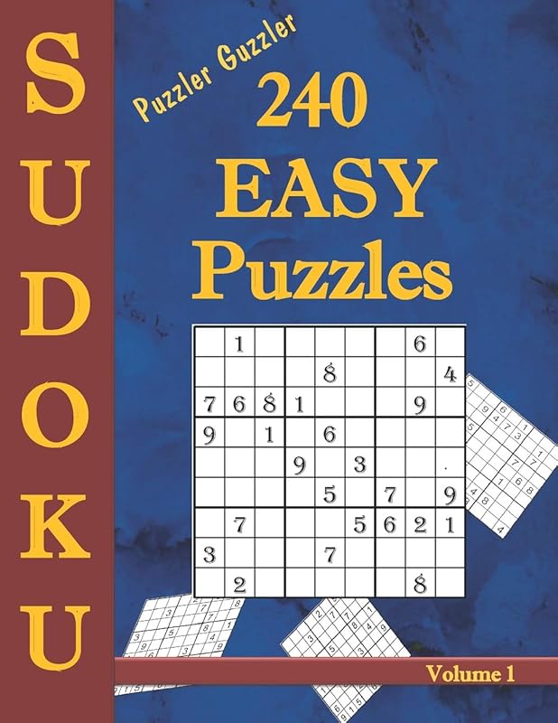 Puzzler Guzzler Sudoku 240 Easy Puzzles Volume 1: Large Print for Adults(Suitable for Seniors) Big Book of Strategy Fun - Brain Stimulation - Easy Sudoku Puzzles by Puzzler Guzzler Books