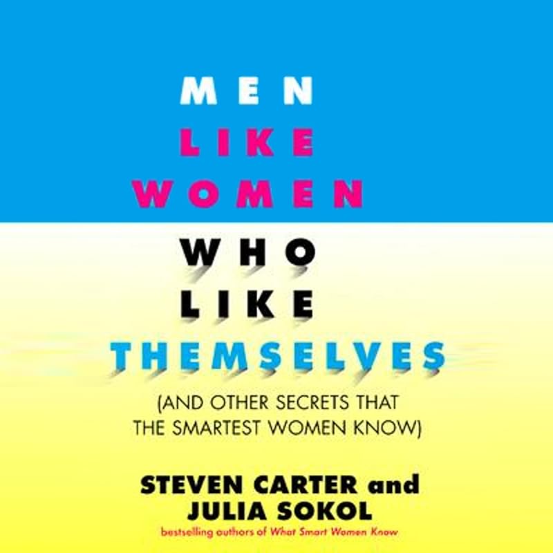 Men Like Women Who Like Themselves by Julia Sokol