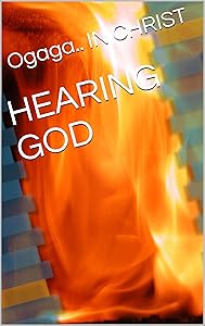 HEARING GOD by Ogaga.. IN CHRIST