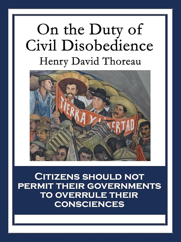 On the Duty of Civil Disobedience (An American Litary Classic) by Henry David Thoreau