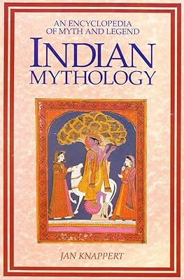 Indian Mythology: A Short Dictionary of Hindu and Buddhist Myths and Legends