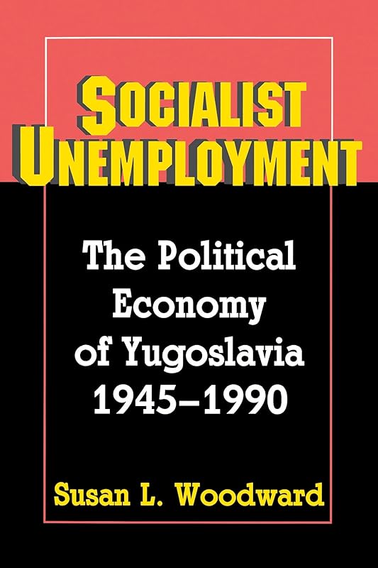 Socialist Unemployment by Susan L. Woodward