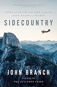 Sidecountry: Tales of Death and Life from the Back Roads of Sports by John Branch