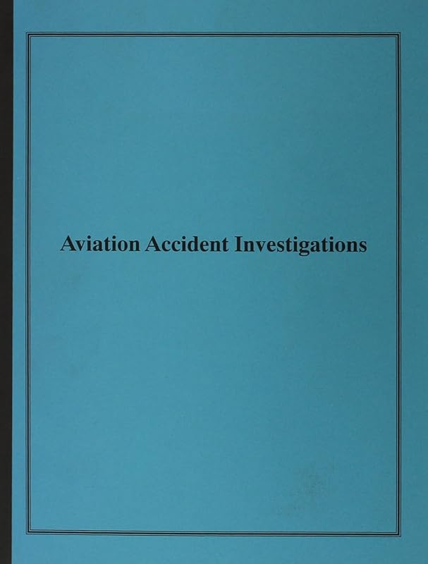 Aviation Accident Investigations: Hearing Before the Committee on Commerce, Science, and Transportation, U.S. Senate by John McCain