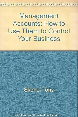 Management Accounts: How to Use Them to Control Your Business