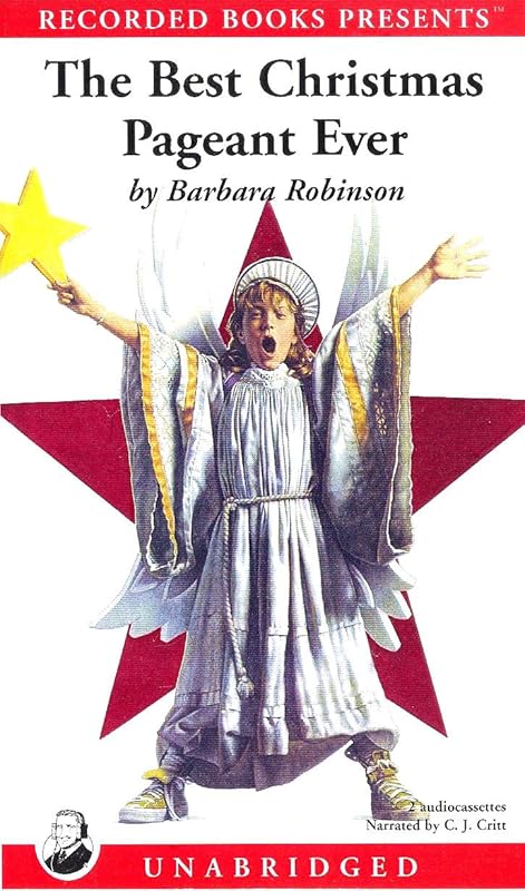 The Best Christmas Pageant Ever by Barbara Robinson