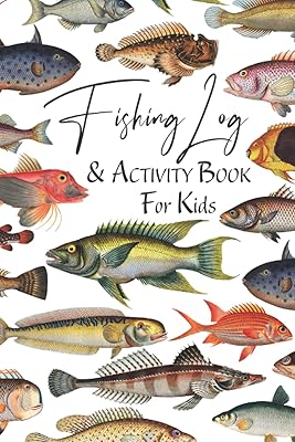 Fishing Log and Activity Book for Kids: A Kids Fishing Journal to Record Fishing Notes, Experiences and Memories - incl. Fun Fishing Activities & ... Accessory for each Little Angler's Tackle Box