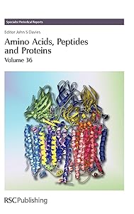 Amino Acids, Peptides and Proteins: Volume 36 (Specialist Periodical Reports - Amino Acids, Peptides and Proteins, Volume 36) by J S Davies