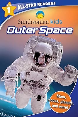 Smithsonian Kids All-Star Readers: Outer Space Level 1