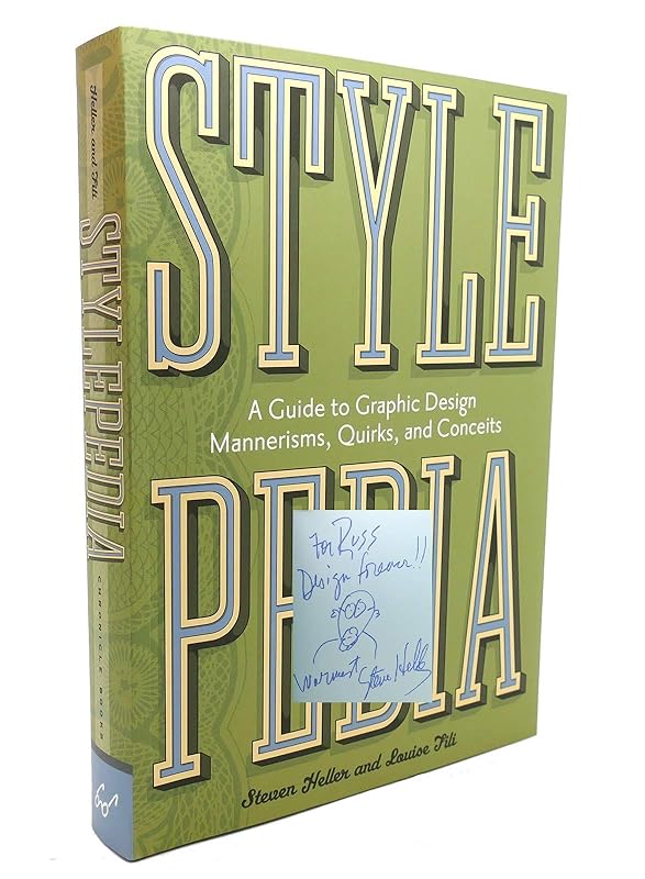 Stylepedia: A Guide to Graphic Design Mannerisms, Quirks, and Conceits by Steven Heller