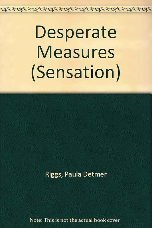 Desperate measures by Paula Detmer Riggs