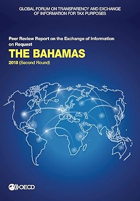 Global Forum on Transparency and Exchange of Information for Tax Purposes: The Bahamas 2018 (Second Round) Peer Review Report on the Exchange of Information on Request