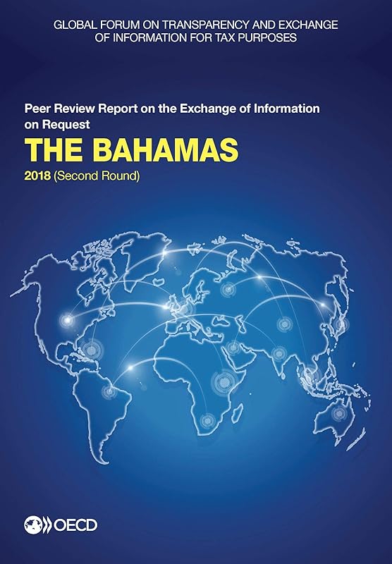 Global Forum on Transparency and Exchange of Information for Tax Purposes: The Bahamas 2018 (Second Round) Peer Review Report on the Exchange of Information on Request by OECD