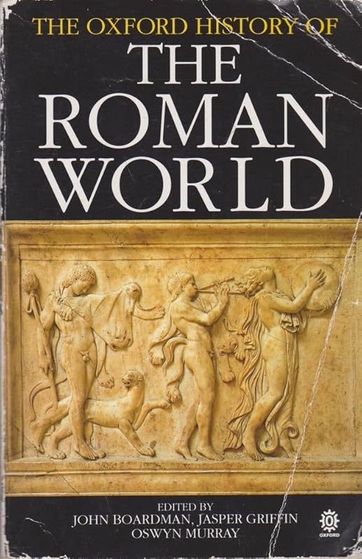 The Oxford History of the Roman World by John Boardman