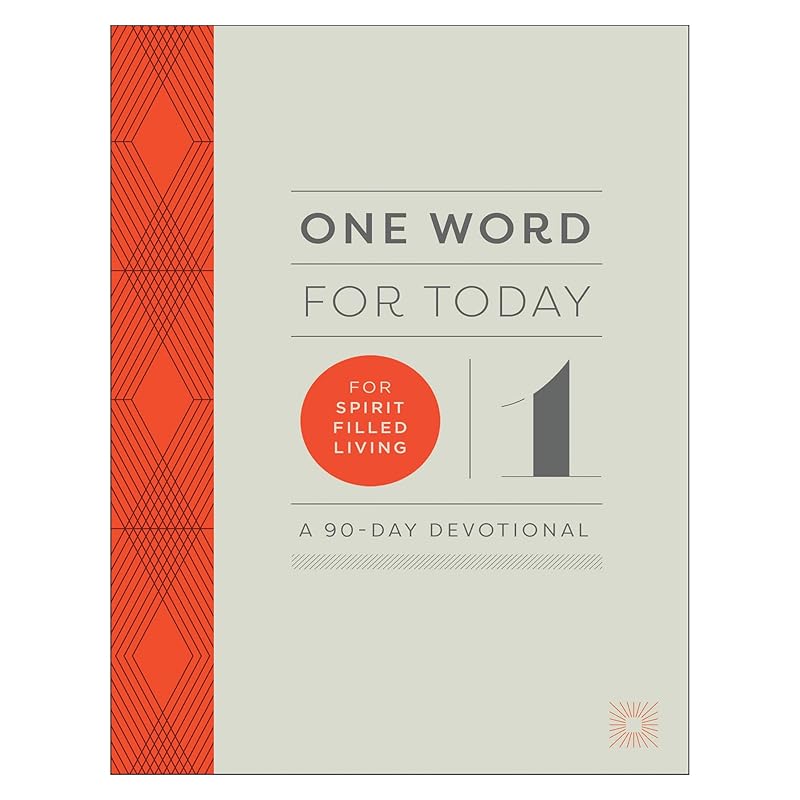 One Word for Today for Spirit-Filled Living: A 90-Day Devotional by Baker Publishing Group