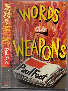 Words As Weapons: Selected Writing 1980-1990 by Paul Foot