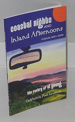 Coastal Nights and Inland Afternoons: Poems 2001-2006