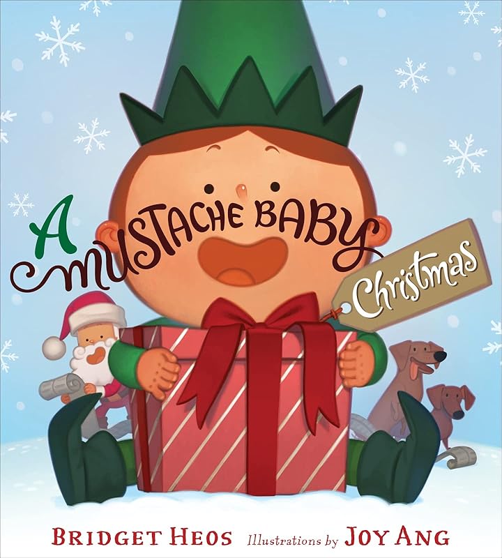 A Mustache Baby Christmas: A Christmas Holiday Book for Kids by Bridget Heos