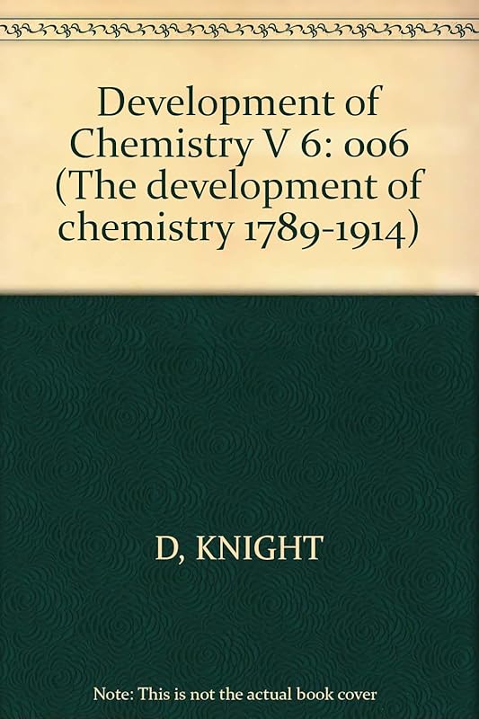 The Development Of Chemistry, 1789-1914: 006 by David Knight