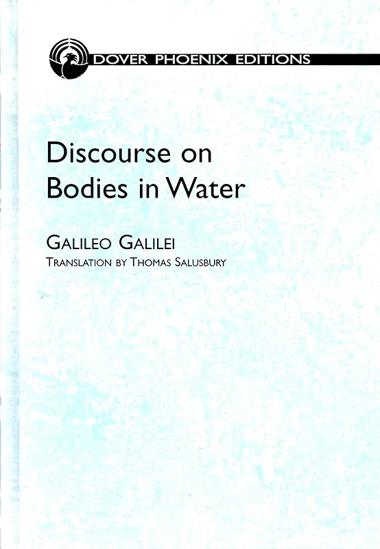 Discourse on Bodies in Water (Phoenix Edition) by Galileo Galilei