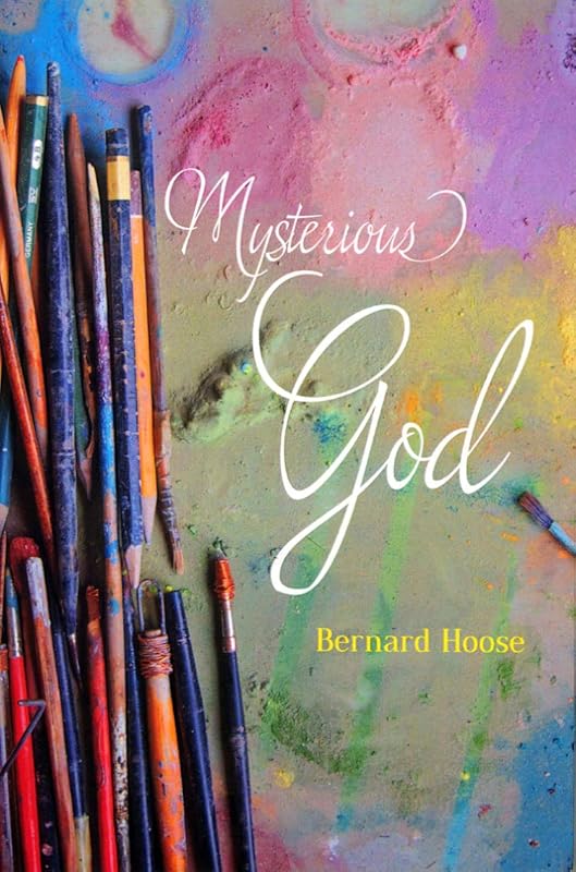 Mysterious God by Bernard Hoose
