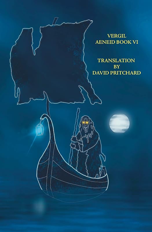 Vergil Aeneid: Book VI Translation by David Pritchard
