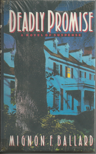 Deadly Promise: A Novel of Suspense by Mignon Franklin Ballard